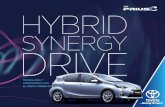 El corazón de Prius C. Hybrid Synergy Drive · La línea Prius C de Toyota es un símbolo de tecnología y responsabilidad con el medio ambiente, contando con el exitoso sistema