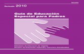Guía de Educación Especial para Padres...GUÍA PARA PADRES SOBRE EDUCACIÓN ESPECIAL / 5 De los 2 a los 21 años, inclusive Un niño con una discapacidad, entre los 2 y los 21 años
