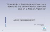 “El papel de la Programación Financierafotegal.mecon.gov.ar/documentos/seminarios/2011-mexico/... · 2016. 8. 3. · de compromiso tgn -programa de caja flujo esperado de ingresos