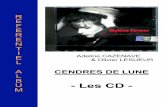 Les CD - Freemylenefarmer02.free.fr/02 - Albums/01 - Cendres de Lune... · 2013. 7. 15. · Maman a tort My mum is wrong On est tous des imbéciles Plus grandir Libertine Bad girl