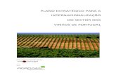 PLANO ESTRATÉGICO PARA A INTERNACIONALIZAÇÃO DO SECTOR DOS VINHOS DE … · 2018. 11. 23. · mais de 70% do valor da sua produção, faz dele um sector prioritário para Portugal,