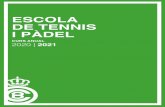 ESCOLA DE TENNIS I PÀDEL · L’Escola de Tennis i Pàdel es reserva el dret de canviar o modificar horaris, dates i seus d’entre-nament publicats segons les necessitats. BAIXES