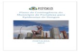 Plano de Contingência do Município de Fortaleza para Epidemias de … · 2016. 3. 15. · Contingência para a Prevenção e Controle de Epidemias de Dengue no Município de Fortaleza