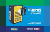 TITAN PLUS - Metalplan...titan plus secadores de ar comprimido o Único com prÉ & pÓs-filtros integrados de compressores do primeiro fabricante mundo certificado