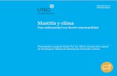 Mastitits y Clima - Amazon S3€¦ · Mastitits y Clima Una enfermedad con fuerte estacionalidad Martin Pol Veterinario, MS Informate más en Mastitis y clima Una enfermedad con fuerte
