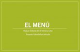 EL MENÚ · 2020. 5. 8. · El menú como principal herramienta de venta •Planeamiento del menú •El éxito de un restaurante depende en gran medida de las consideraciones acertadas