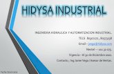 INGENIERIA HIDRAULICA Y AUTOMATIZACION INDUSTRIAL. …hidysa.com/wp-content/uploads/2020/07/hidraulica... · 2020. 7. 23. · INGENIERIA HIDRAULICA Y AUTOMATIZACION INDUSTRIAL. TELS
