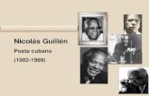 Nicolás Guillén - AP SPANISH LITERATURE AND ......mente del lector una mejor imagen de la historia Afro-Cubana. La primera estrofa del poema dice: Sombras que sólo yo veo, me escoltan