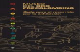 GUIA PARA SALA DEL MUSEO DEL ORO PRECOLOMBINO€¦ · En esta guía te ofrecemos una herramienta que acompañará tu recorrido por el Museo del Oro Precolombino, brindándote estrategias