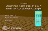 RM-100 Control remoto 8 en 1 con auto aprendizaje Control remoto 8 en 1 con auto aprendizaje 3 El RM-100 es un control remoto universal programable con biblioteca interna de códigos.