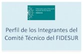 Perfil de los Integrantes del Comité Técnico del FIDESURsursureste.org.mx/sites/all/themes/fidesur/archivo/...Román. C.P. 24040, San Francisco de Campeche, Campeche. Tel: 01 (981)