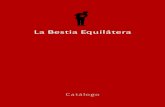 La Bestia Equilátera€¦ · La Bestia Equilátera es una de las editoriales independientes más prestigiosas de la Argentina. En 2012, su director, Luis Chitarroni, fue elegido