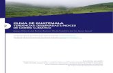 CLIMA DE GUATEMALA...2019/07/01  · que influyen en el clima de Guatemala. 2.1.2 El Niño Oscilación del Sur (ENOS) Este patrón climático consiste en la oscilación de pa-rámetros