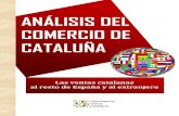 ANÁLISIS DEL COMERCIO DE CATALUÑA del Comercio de Cataluña.… · Análisis del comercio de Cataluña PAG. 4 Formar parte de España, clave para las exportaciones catalanas En