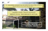Hepatitis Virales. Nuevos Escenarios - SAP 24... · 2017. 5. 16. · 6° CONGRESO ARGENTINO DE HEPATOLOGIA PEDIATRICA Buenos Aires 24, 25 y 26 de Abril de 2017 Hepatitis Virales.