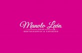 Manolo León · 2020. 11. 9. · Manolo León CATERING C/ Juan Pablos nº 8 T. 954 23 71 09 C/ Guadalquivir nº 8 T. 954 37 37 35 Manolo León Restaurantes & Catering, desde el año