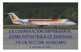 LA COOPERACI ÓN EMPRESARIAL COMO ESTRATEGIA DE … · como ventaja competitiva La cooperación empresarial como ventaja competitiva Aviación regional: una oportunidad en España