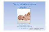 “A mi niño le cuesta respirar” - Área Salud Badajoz · 2016. 5. 30. · Los niños con crup moderado o severo e hipoxia (saturación de O 2 mientras respiran aire ambiente