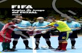 Reglas de Juego del FUTSAL - FIFAdel Futsal pueden solicitar a la FIFA la plantilla de la edición de 2020/21 enviando un mensaje a: refereeing@fifa.org. Se ruega a las federaciones