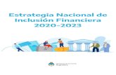 Estrategia Nacional de Inclusión Financiera 2020-2023...Estrategia Nacional de Inclusión Financiera 4 Introducción Argentina ha logrado importantes avances en materia de inclusión
