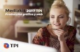 Mediakit Producción TPI · 2017. 11. 2. · Genere contenidos de calidad para atraer y ﬁ delizar a sus seguidores. Una estrategia de Marketing Global le ayuda a im-pulsar su imagen