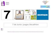 7 de Junio: juegos Decathlon - ANA. Asociación Navarra de Autismo · 2017. 6. 2. · 7 de Junio: juegos Decathlon ... Cuando los monitores toquen el silbato, los niños tienen que