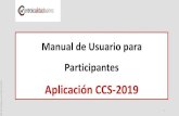 Manual de Usuario para Participantes · 2020. 11. 16. · Manual Usuario para Participantes Aplicación CCS-2019 ¿Cómo modifico el correo electrónico? (I) Si desea modificar la