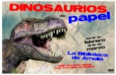 DINOSAURIOS papel - Internet Archive · 2016. 12. 17. · Los dinosaurios son un grupo de animales vertebrados que dominaron los ecosistemas del Mesozoico durante unos 160 millones