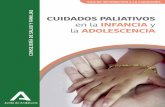 en la INFANCIA y la ADOLESCENCIA - Junta de Andalucía · 2020. 8. 17. · CUIDADOS PALIATIVOS EN LA INFANCIA Y LA ADOLESCENCIA 2 CUIDADOS PALIATIVOS EN LA INFANCIA Y LA ADOLESCENCIA: