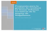 Propuesta para la gestión de residuos en Zonas Urbanas ......de Magallanes vía marítima desde la región de Aysén y forma parte de la “Ruta de los Parques”, proyecto liderado