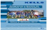 KELLS COLLEGE - CL GranadaEste Folleto ha sido editado en diciembre de 2016. KELLS COLLEGE Niños y Jóvenes 2017 [ 4 ] CAMPAMENTO DE VERANO EN ESPAÑA Inmersión Académica y Actividades