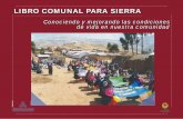 LIBRO COMUNAL PARA SIERRA · Libro comunal para sierra: conociendo y mejorando las condiciones de vida en nuestra comunidad / Ministerio de Salud. Dirección General de Promoción