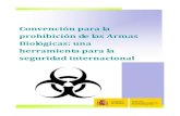 Convención para la prohibición de las Armas Biológicas ...€¦ · vención para la prohibición de las Armas Biológicas en materia de divulgación, el Mi-nisterio de Asuntos