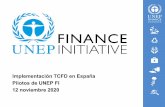Implementación TCFD en España · 2020. 11. 12. · relacionados con el clima, en los dominios "de ... el precio y el tiempo de inactividad 3. ... Estimar cambios en la probabilidad