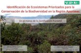 Identificación de Ecosistemas Priorizados para la ... · La Zonificación Forestal en cada Región incluye: a. Identificar los Ecosistemas Frágiles que conformarán la lista de