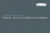 Commercial Aire Acondicionado - NeoConfort · 2020. 4. 20. · Aire Acondicionado Commercial. 2 Unidades Rooftop de Alta Eficiencia R-410A 50TCN/50TCQ/48TCND Serpentina Gold Cover