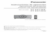 Instrucciones de operación - Panasonic · Instrucciones de operación Operaciones del proyector Núm. de modelo PT-EX12KE PT-EX12KU Gracias por comprar este producto Panasonic. Antes