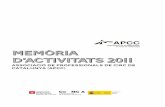 Memòria d’activitats 2011 · 2015. 7. 4. · Pistacinco, Malabaracirco i l'Escuela de Circo Cantabria. 6 L’APCC a la Plataforma internacional d'associacions professionals de
