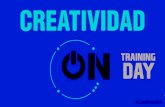 TrainingDay presentacion 9 - Bluered · Mihaly Csikszentmihalyi. #CreatividadON “Busca y encontrarás. Lo que no se busca permanece oculto”. Sófocles. #CreatividadON CREATIVIDAD
