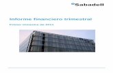 Informe Financiero Trimestral 1T11 - Banco Sabadell · 2021. 1. 13. · Informe financiero trimestral Primer trimestre de 2011 . Primer trimestre de 2011 2 Introducción 3 Principales