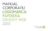 MANUAL CORPORATIU LOGOMARCA PAPERERIA DISSENY WEB … · 2013. 10. 18. · DISSENY WEB 2013. LOGO. Logotip i imagotip Logotip: El Logotip està format per el nom de la doctora, amb
