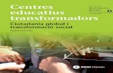 Propostes transformadors Centres Ciutadania global i ......Fotografies: Rosa Aparicio (portada), Pablo Tosco (pàgs. 11, 35 i 67), Víctor Alegre (pàg. 51), Begoña Carmona (pàg.