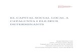 EL CAPITAL SOCIAL LOCAL A CATALUNYA I ELS SEUS DETERMINANTS · 2020. 2. 13. · Els determinants del capital social s’han estudiat sobretot a nivell de països. A nivell local es