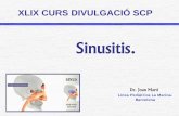 Sinusitis. · 2010. 2. 22. · Sinusitis Aguda. 9. Nen petit  10 dies. 9. Nen gran 6-10 anys: Edema periorbitari, halitosi, tos nocturna i rinorrea