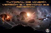 Tutorial de minería Versión 6 - Beyond 3.3 revisión-4 · 2020. 6. 19. · permite controlar a drones prospectores. dependiendo de su clase y calidad te permitiran operar hasta