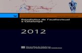 Estadística de l’audiovisual a Catalunya · 2016. 2. 24. · econòmica del sector, així com l’actualització anual de les despeses de les llars catalanes; el segon carac-teritza