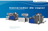 Generador de vapor - Jumag · la eficacia con que funcionan los generadores de vapor de JUMAG: es posible lograr eficiencias superiores al 100% El mejor sistema de vaporización ...