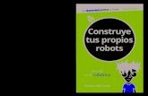 Construye tus propios robots - PlanetadeLibros...8 Proyecto 1 Construye un robot cepillo El proyecto del robot cepillo solo utiliza algunos de los subsistemas que pueden tener los