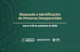 Búsqueda e Identificación de Personas Desaparecidas...Personas reportadas como desaparecidas y no localizadas por año 2006 al 30 de septiembre de 2020 1,542 238 791 1,046 1,690
