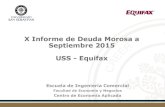 X Informe de Deuda Morosa a Septiembre 2015 USS - Equifax...diciembre de 2011, de la evolución de las deudas impagas de créditos personales en nuestro país. • Ingeniería Comercial